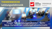 thumbnail of medium Power Talk »Leistungshalbleiter« Teil 1: Neue Dynamik am Leistungshalbleitermarkt