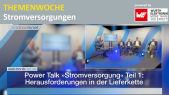 thumbnail of medium Power Talk »Stromversorgung« Teil 1: Herausforderungen in der Lieferkette